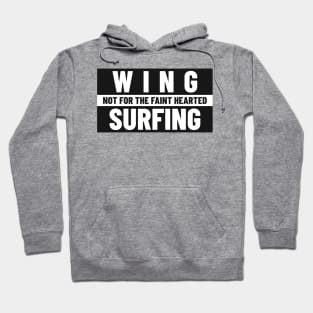 wing surfing not for the faint hearted Hoodie